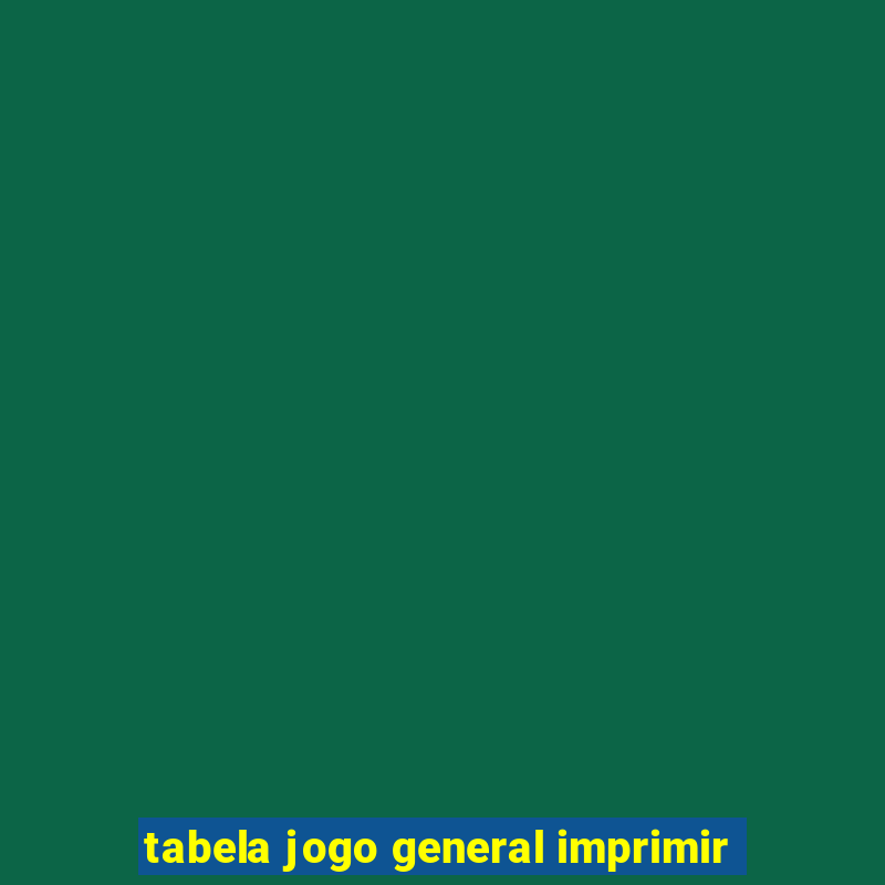 tabela jogo general imprimir